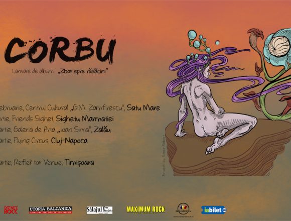 28 februarie – 9 martie: CORBU, turneul de lansare al primului lor album „Zbor spre Radacini”