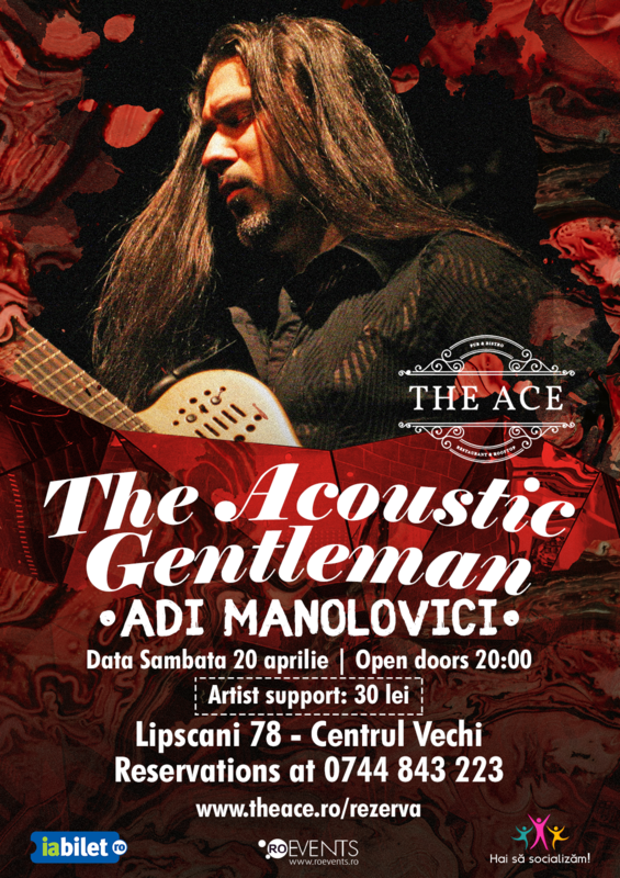 20 Aprilie | The acoustic gentleman | Adi Manolovici | The Ace, București