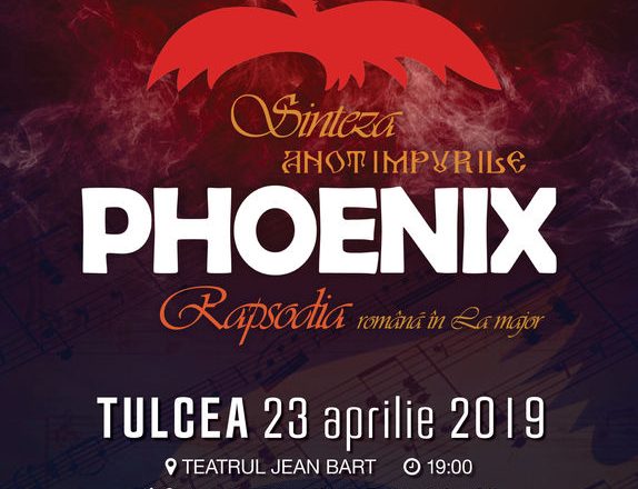 23 Aprilie, Concert Phoenix „Sinteza – Rapsodia” Teatrul Jean Bart Tulcea, Tulcea