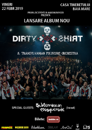 Dirty Shirt, 22 februarie 2019 la Casa Tineretului din Baia Mare