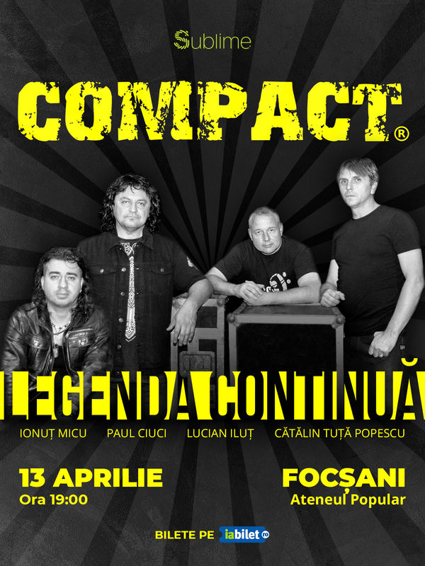 13 Aprilie, Compact - Legenda continuă! Ateneul Popular Focsani, Focsani